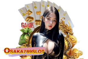 osaka789 slot เครดิตฟรี